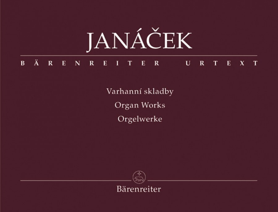 Janacek: Organ Works published by Barenreiter