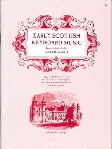 Early Scottish Keyboard Music published by Stainer & Bell