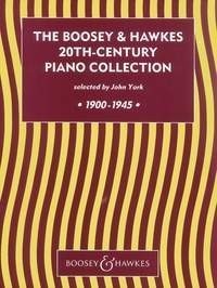 The Boosey & Hawkes 20th Century Piano Collection  1900-1945