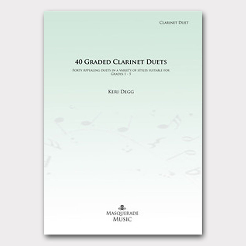 Degg: 40 Graded Clarinet Duets (Grades 1-5) published by Masquerade