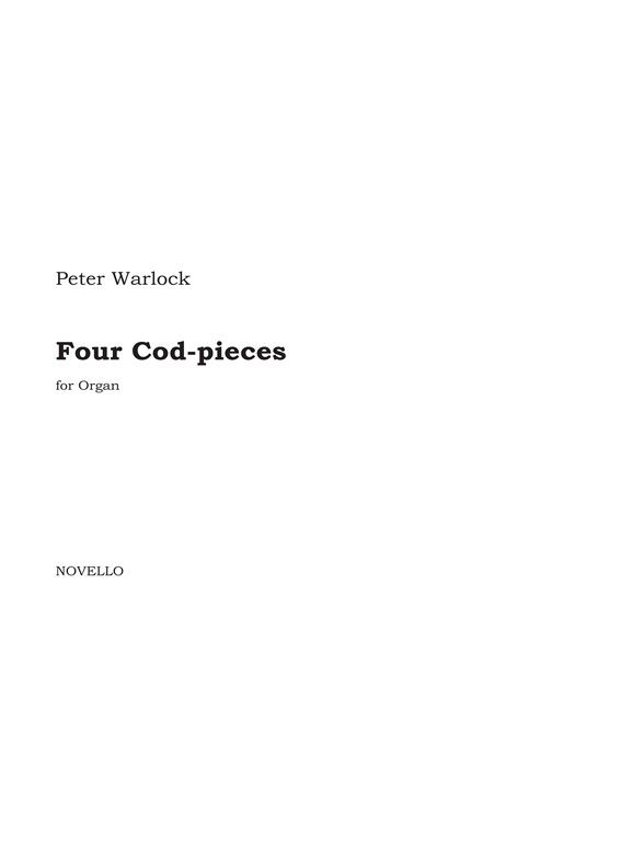 Warlock: Four Cod-Pieces for Organ published by Novello