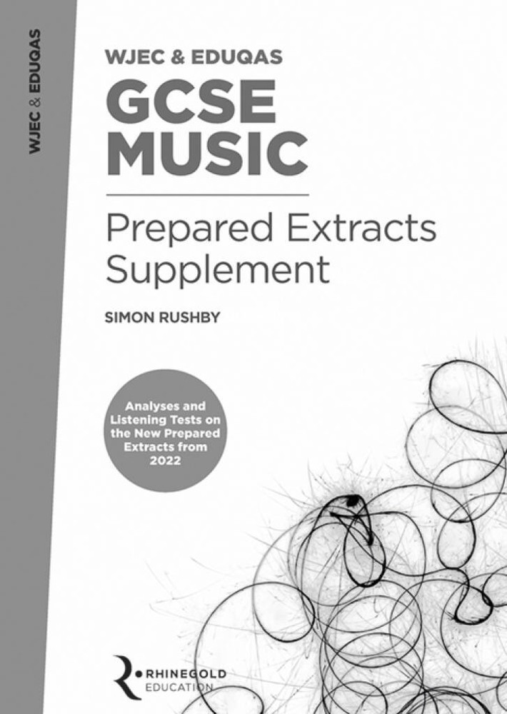 WJEC / Eduqas GCSE Music Prepared Extracts Supplement by Rhinegold