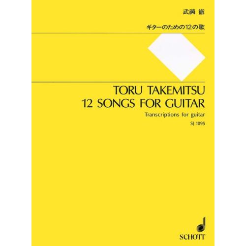 Takemitsu: 12 Songs for Guitar published by Schott