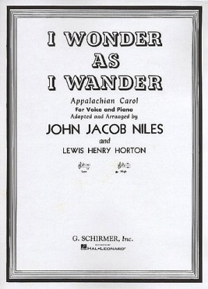 Niles: I Wonder As I Wander for High Voice in Eb published by Schirmer