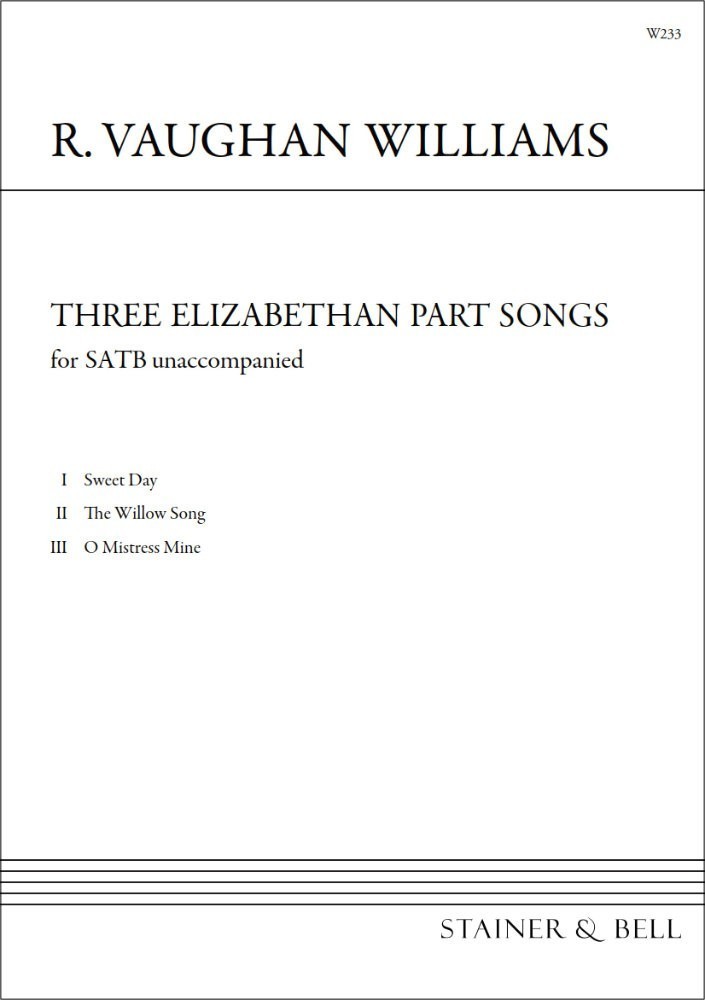 Vaughan Williams: Three Elizabethan Part Songs for SATB published by Stainer & Bell