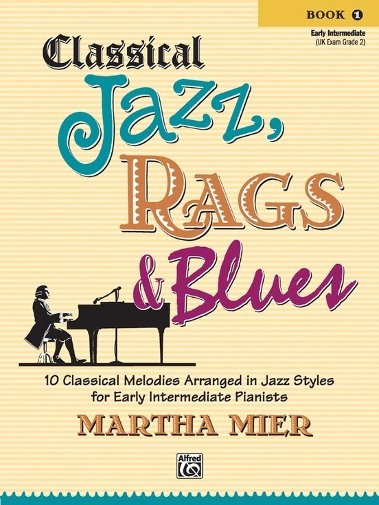 Mier: Classical  Jazz Rags and Blues Book 1 for Piano published by Alfred