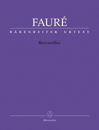 Faure: 13 Barcarolles for Piano published by Barenreiter