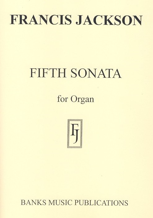 Jackson: Fifth Sonata for Organ published by Banks