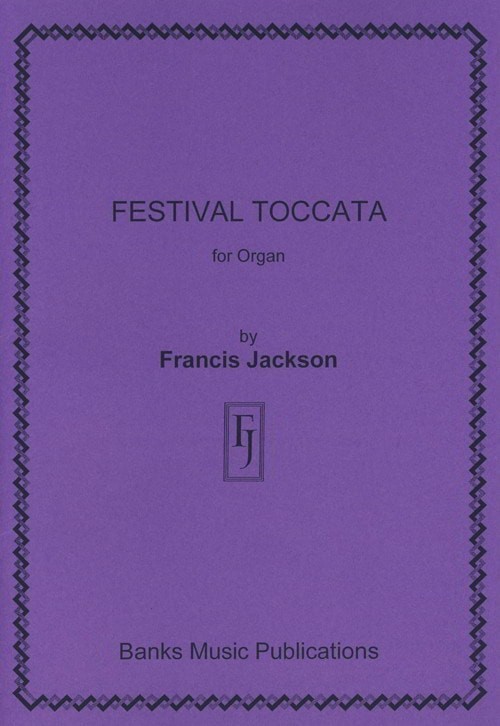 Jackson: Festival Toccata for Organ published by Banks