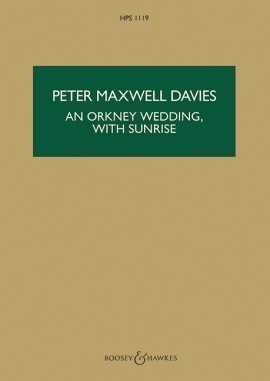 Maxwell Davies: An Orkney Wedding, with Sunrise (Study Score) published by Boosey & Hawkes