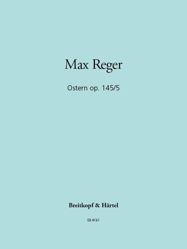 Reger: Ostern Opus 145 No 5 for Organ published by Breitkopf