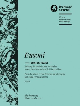 Busoni: Doktor Faust published by Breitkopf - Vocal Score