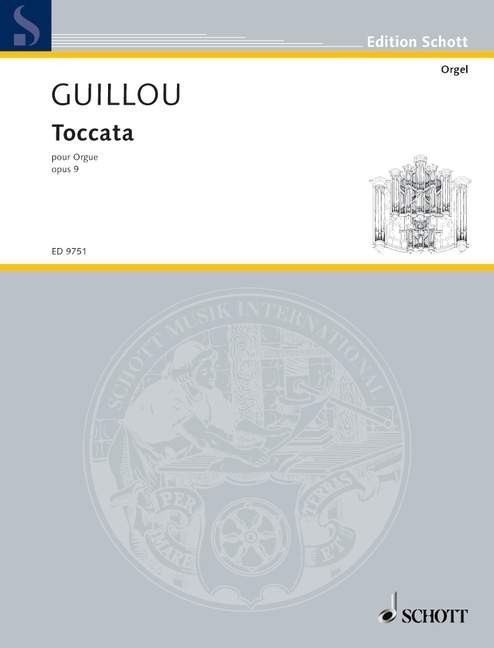 Guillou: Toccata Opus 9 for Organ published by Schott