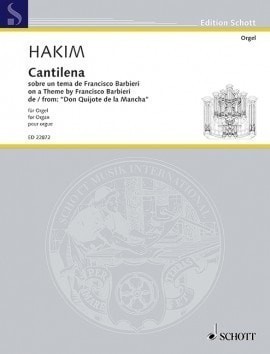 Hakim: Cantilena on a Theme by Francisco Barbieri for Organ published by Schott