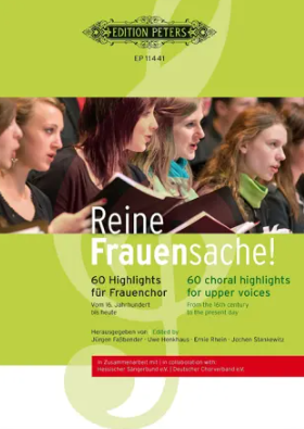 Reine Frauensache - 60 Choral Highlights for Upper Voices published by Peters