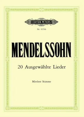 Mendelssohn: 20 Selected Songs Medium Voice published by Peters Edition