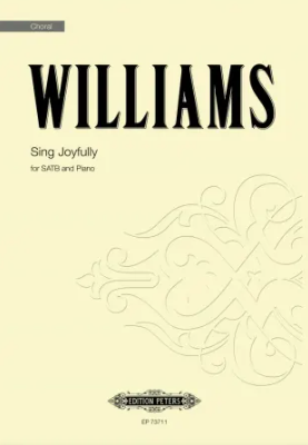 Williams: Sing Joyfully SATB published by Peters