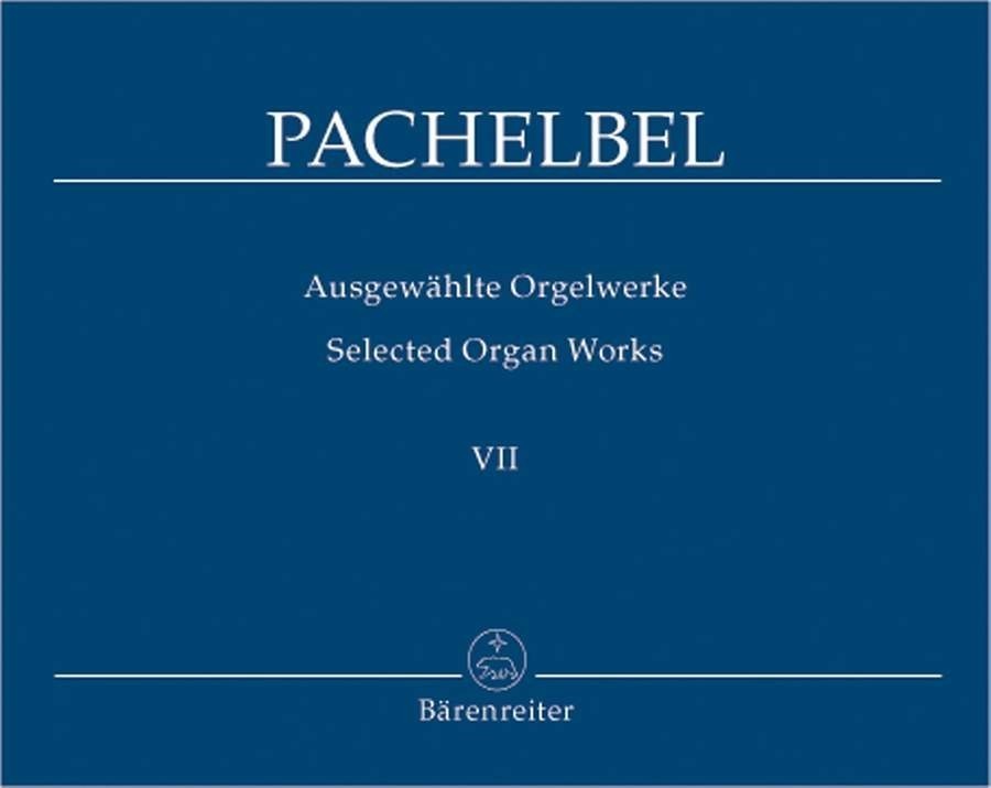 Pachelbel: Selected Organ Works Vol 7 published by Barenreiter