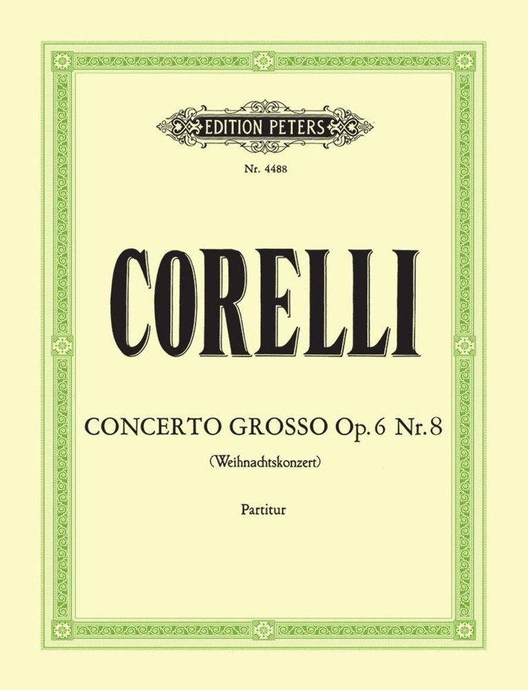 Corelli: Concerto grosso G minor Opus 6/8 published by Peters - Full Score