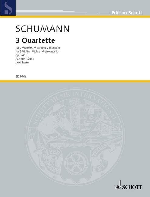 Schumann: 3 Strings Quartets Opus 41 published by Schott - Study Score