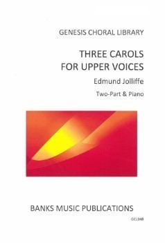 Jolliffe: Three Carols for Upper Voices published by Banks