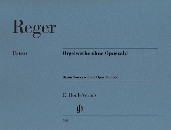 Reger: Organ Works without Opus Number published by Henle