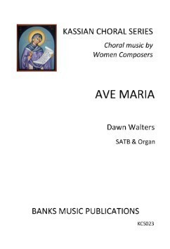 Walters: Ave Maria for SATB & Organ published by Banks