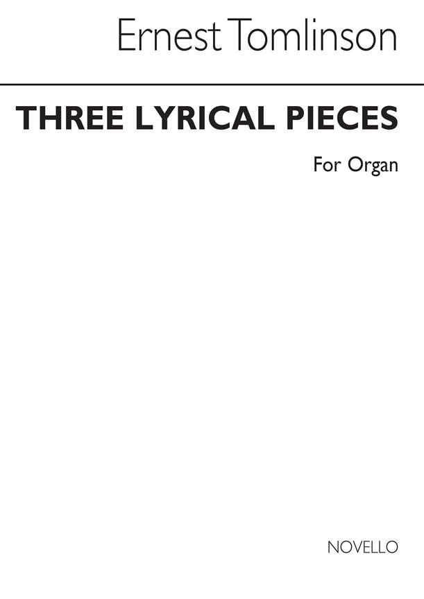 Tomlinson: Three Lyrical Pieces for Organ published by Novello