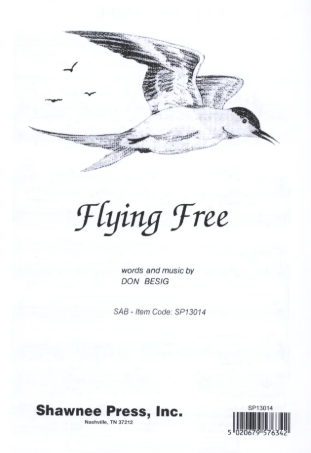 Besig: Flying Free SAB published by Shawnee Press