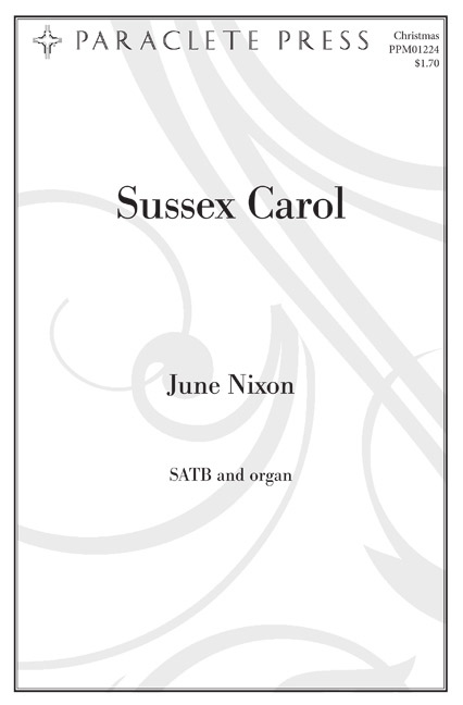 Nixon: Sussex Carol SATB published by Paraclete