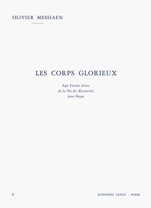 Messiaen: Les Corps Glorieux Volume 3 for Organ published by Leduc