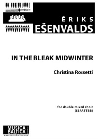 Esenvalds: In the Bleak Midwinter SSAATTBB published by Musica Baltica