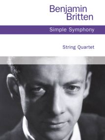 Britten: Simple Symphony for String Quartet published by Chester